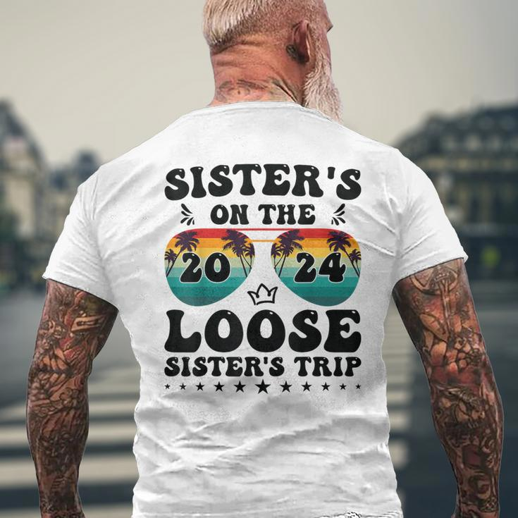 Sisters On The Loose Sisters Trip 2024 Vacation Lovers Men's T-shirt Back Print Gifts for Old Men