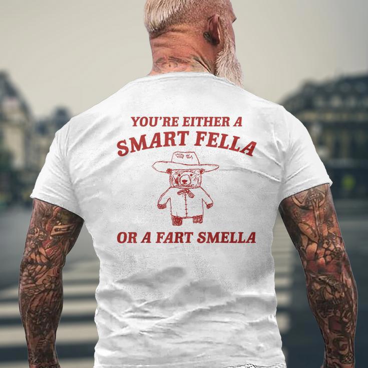 Are You A Smart Fella Or Fart Smella Oddly Specific Meme Men's T-shirt Back Print Gifts for Old Men