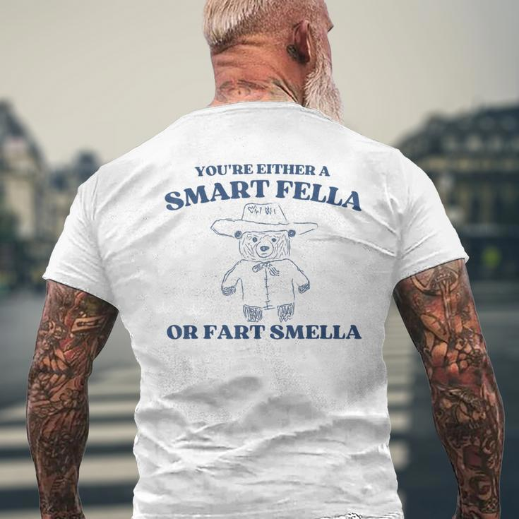 Are You A Smart Fella Or Fart Smella Oddly Specific Meme Men's T-shirt Back Print Gifts for Old Men