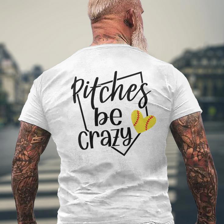 Softball Player Pitches Be Crazy Softball Pitcher Men's T-shirt Back Print Gifts for Old Men