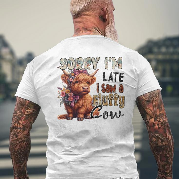 Sorry I'm Late I Saw A Fluffy Cow Cute Heifer Highland Cow Men's T-shirt Back Print Gifts for Old Men