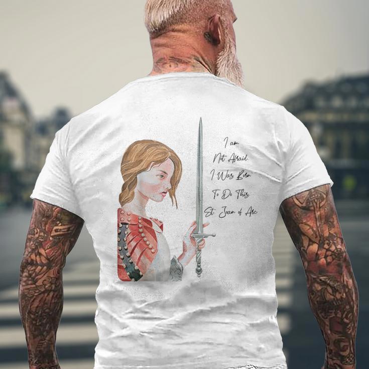 St Joan Of Arc Am Not Afraid I Was Born Do This Catholic Men's T-shirt Back Print Gifts for Old Men