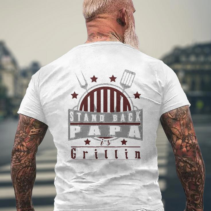 Stand Back Papa Is Grillin Grill Master Cooking Dad Mens Back Print T-shirt Gifts for Old Men
