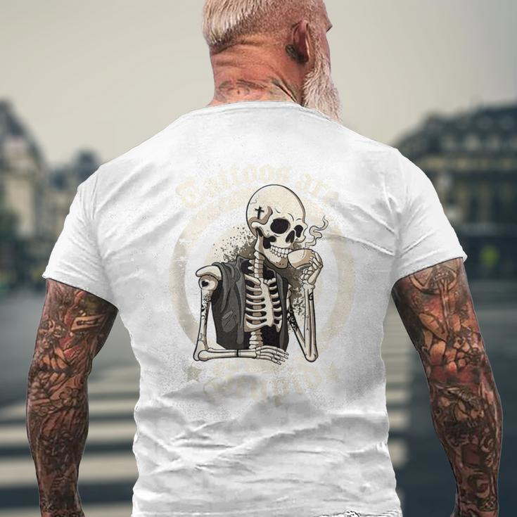 Tattoos Are Stupid Tattoo Artists Tattoo Addicts Tattooist Men's T-shirt Back Print Gifts for Old Men