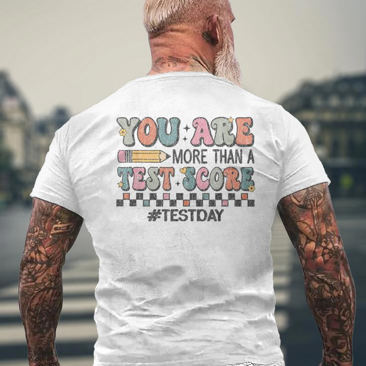 You Are More Than A Test Score Test Day For Teacher Men's T-shirt Back Print Gifts for Old Men