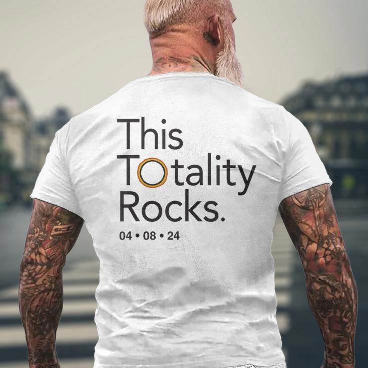 This Totality Rocks 2024 Total Solar Eclipse Totality Men's T-shirt Back Print Gifts for Old Men