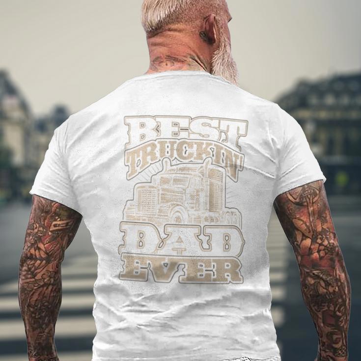 Truck Driver Best Trucking Dad Ever Trucker Fathers Day Men's T-shirt Back Print Gifts for Old Men