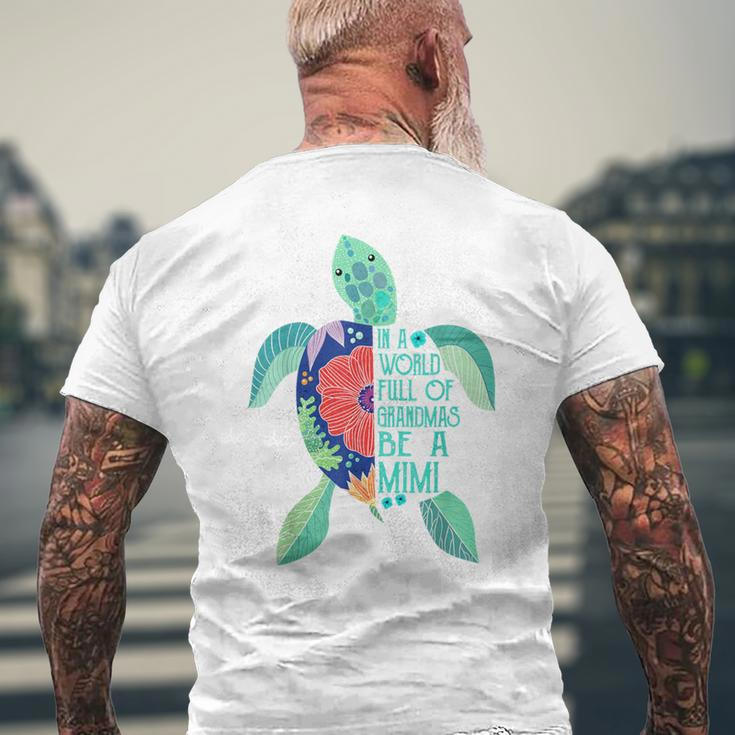 Turtle Be A Mimi In A World Full Of Grandmas Men's T-shirt Back Print Gifts for Old Men