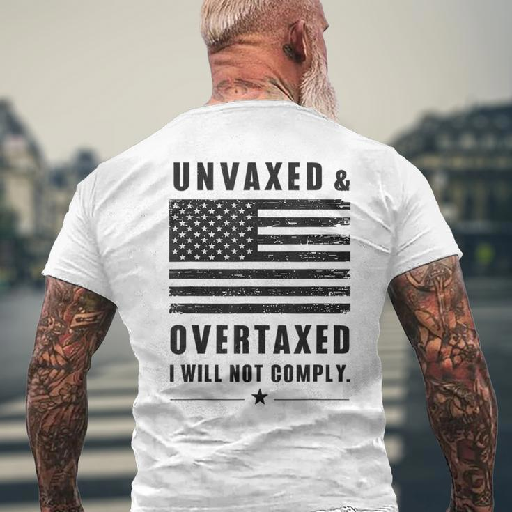 Unvaxxed And Overtaxed I Will Not Comply Saying Men's T-shirt Back Print Gifts for Old Men