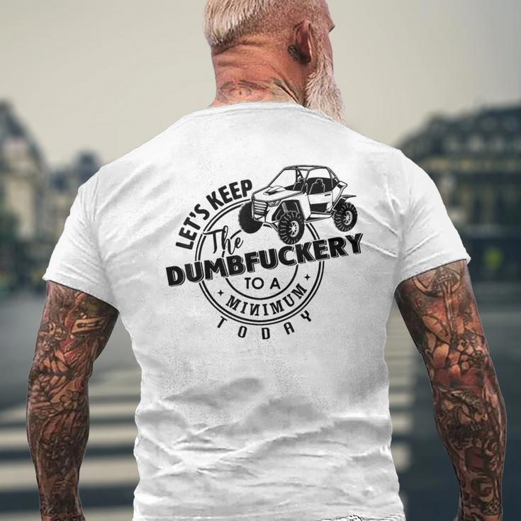 Utv Let's Keep Dumbfuckery To Minimum Today Dirty Off-Road Men's T-shirt Back Print Gifts for Old Men