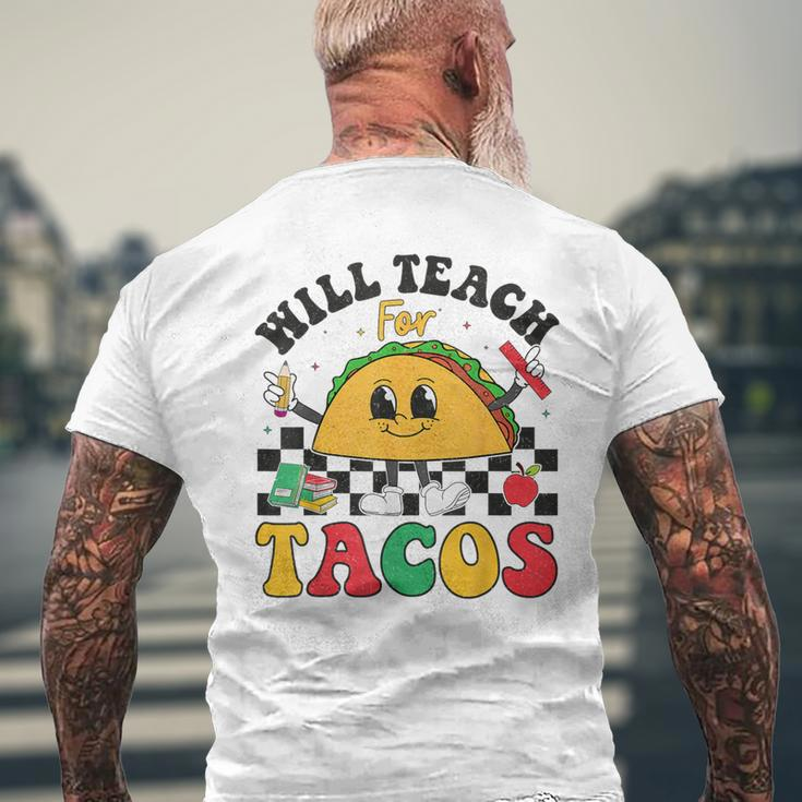 Will Teach For Tacos Lover Cute Cinco De Mayo Teacher Men's T-shirt Back Print Gifts for Old Men