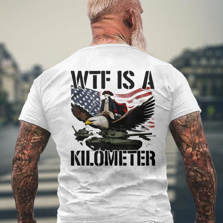 Wtf Is A Kilometer Men's T-shirt Back Print Gifts for Old Men