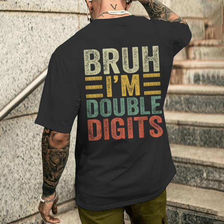 10Th Birthday Bruh I'm Double Digits 10 Year Old Birthday Men's T-shirt Back Print Gifts for Him