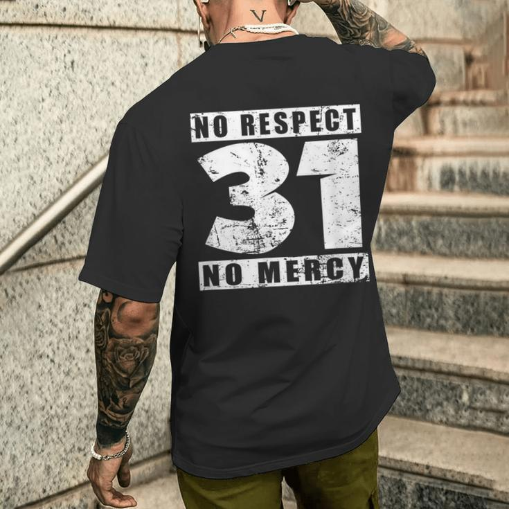 31 No Respekt No Mercy Sei Kein 31Er Meme Slogan T-Shirt mit Rückendruck Geschenke für Ihn