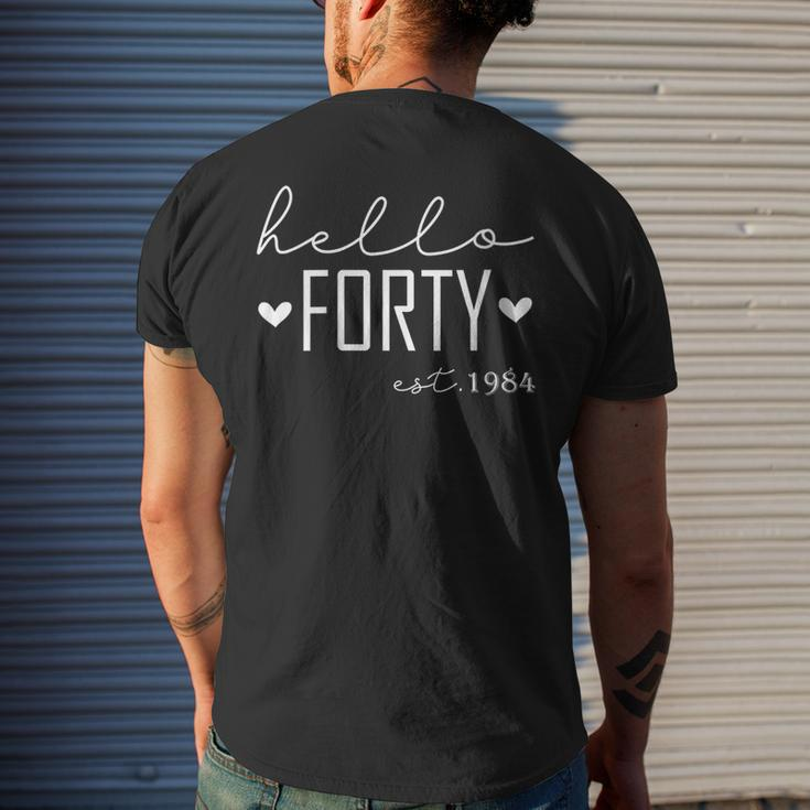 40 Years Old Hello Forty Est 1984 40Th Birthday Women Men's T-shirt Back Print Gifts for Him