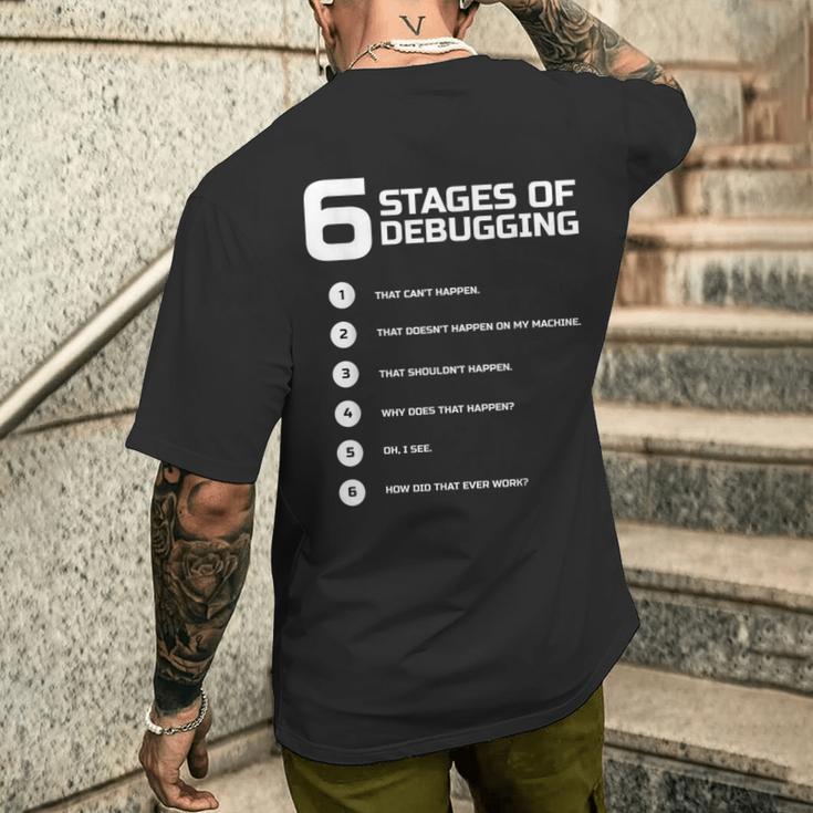 6 Stages Of Debugging Bug Coding Computer Programmer T-Shirt mit Rückendruck Geschenke für Ihn