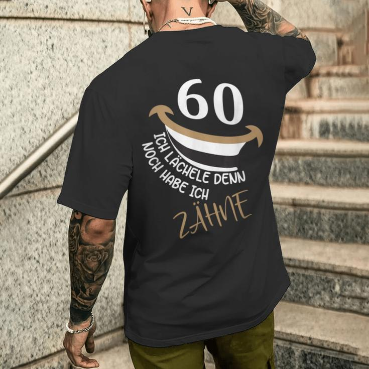 60Th Birthday Noch Habe Ich Zahn T-Shirt mit Rückendruck Geschenke für Ihn