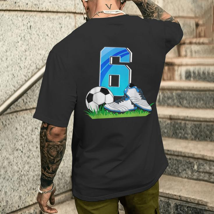 6Th Birthday Football Soccer 6 Years Old Boys Men's T-shirt Back Print Gifts for Him
