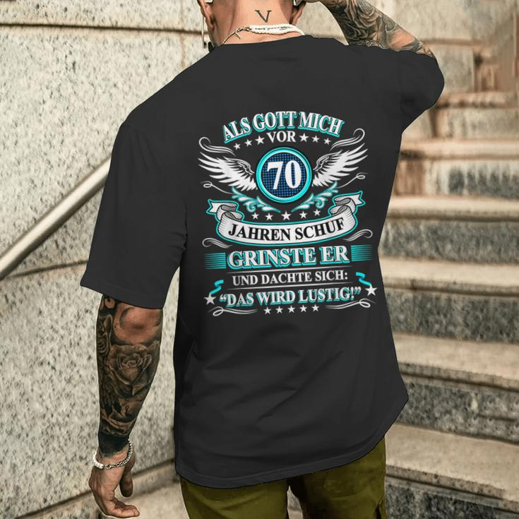 70Th Birthday Als Gott Mich Vor 70 Jahre Schuf Grinste Er Grins T-Shirt mit Rückendruck Geschenke für Ihn