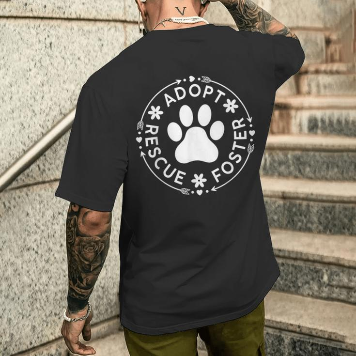 Adopt Rescue Foster Dog Lover Pet Adoption Foster To Adopt Men's T-shirt Back Print Gifts for Him