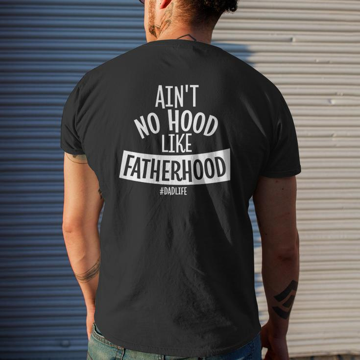 Ain't No Hood Like Fatherhood Father Dad Quote Mens Back Print T-shirt Gifts for Him