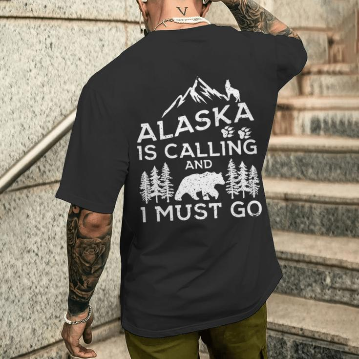 Alaska Is Calling And I Must Go Cool Alaska Vacation Men's T-shirt Back Print Gifts for Him