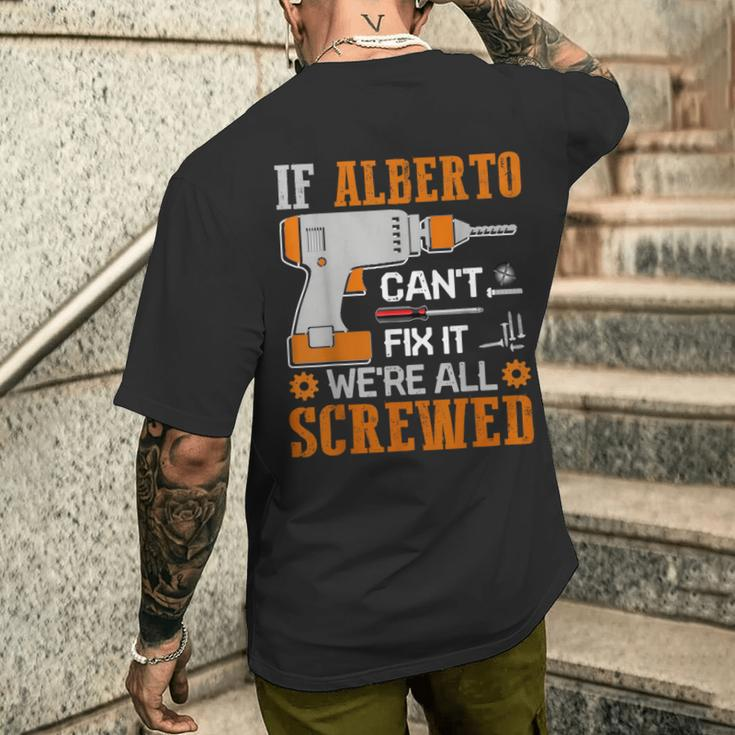 If Alberto Can't Fix It We're All Screwed Men's T-shirt Back Print Funny Gifts