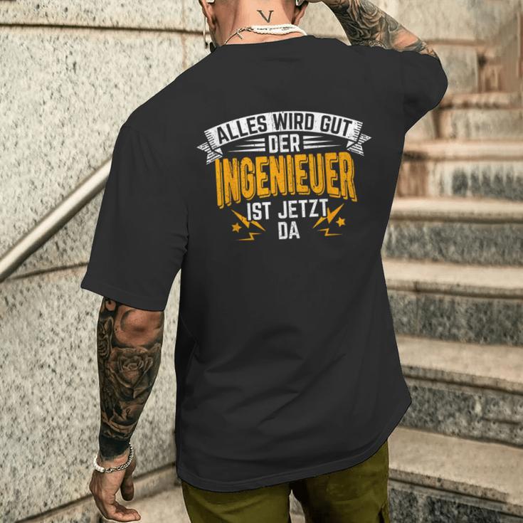 Alles Wird Gut Der Ingenieur Ist Jetzt Da Handwerker T-Shirt mit Rückendruck Geschenke für Ihn