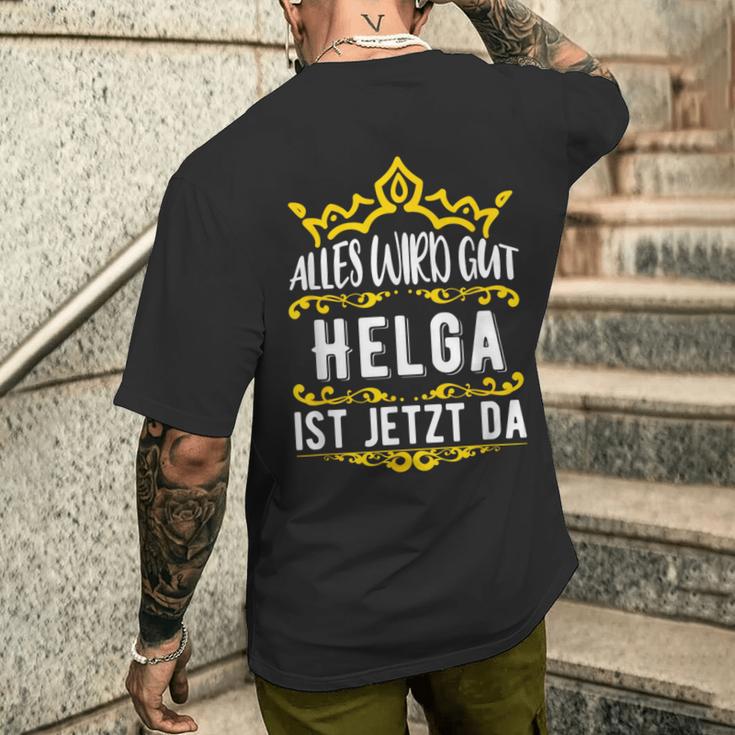 Alles Wird Gut Helga Ist Jetzt Da Alles Wird Gut Alles Wird Gut T-Shirt mit Rückendruck Geschenke für Ihn