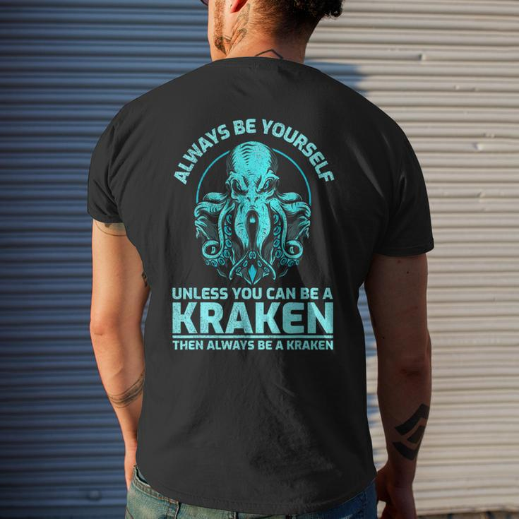 Always Be Yourself Unless You Can Be A Kraken Kraken Men's T-shirt Back Print Gifts for Him