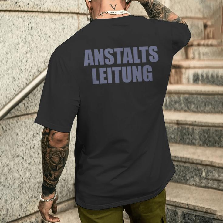 Anstaltleitung Sayings Anstaltleitung T-Shirt mit Rückendruck Geschenke für Ihn