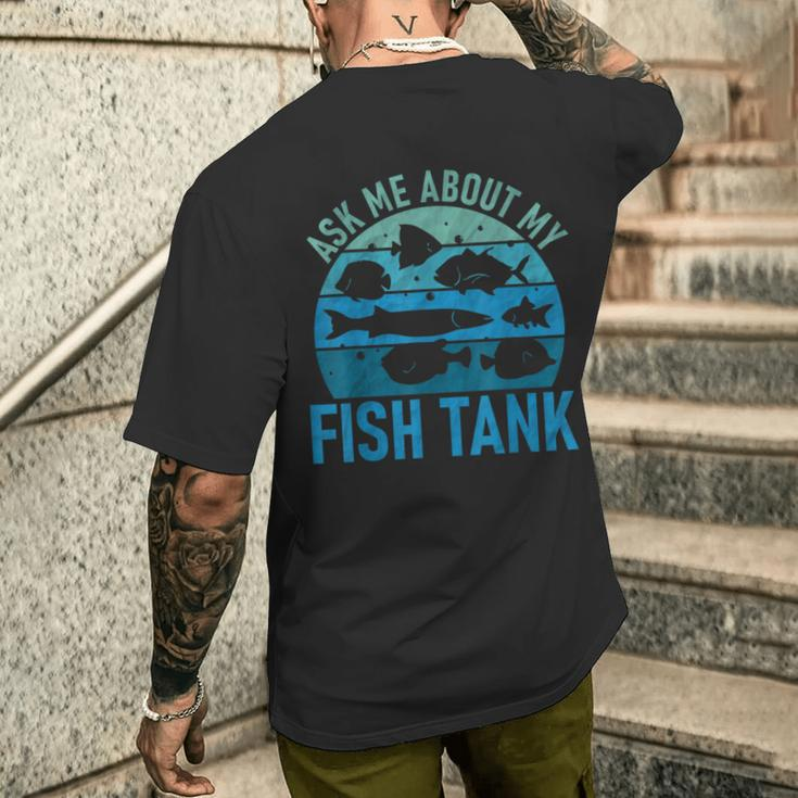 Ask Me About Fish Tank Aquarium Lover Fish Collector Men's T-shirt Back Print Gifts for Him