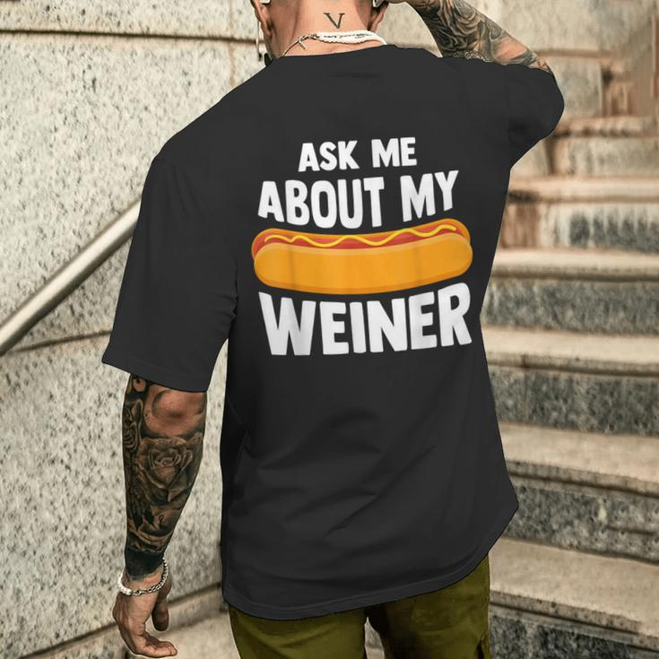 Ask Me About My Weiner Dog Hotdog Sandwich Dachshund Lover Men's T-shirt Back Print Funny Gifts