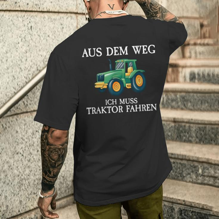 Aus Dem Weg Ich Muss Traktor Fahren Farmer Farm T-Shirt mit Rückendruck Geschenke für Ihn
