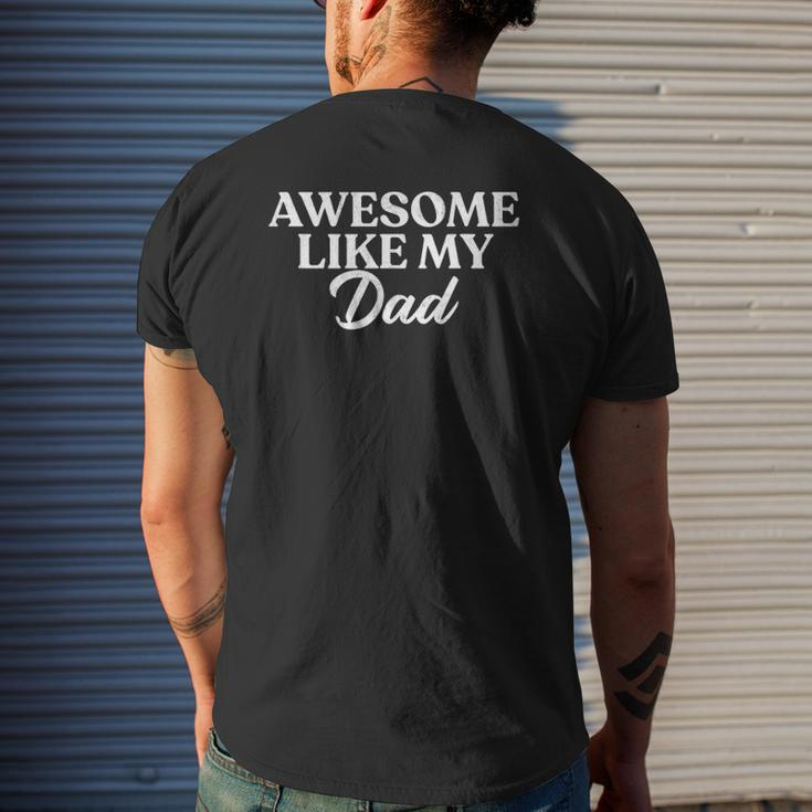 Awesome Like My Dad Son Daughter From Father Fun Mens Back Print T-shirt Gifts for Him