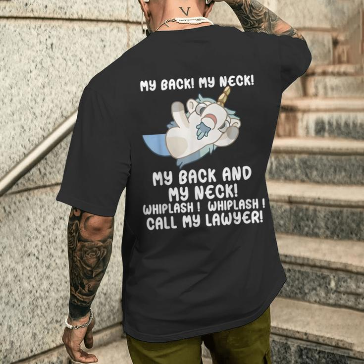 My Back My Neck Whiplash Call My Lawyer Unicorn Men's T-shirt Back Print Gifts for Him