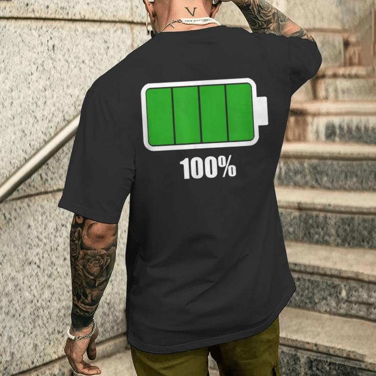 Battery 100 Battery Fully Charged Battery Full Men's T-shirt Back Print Gifts for Him