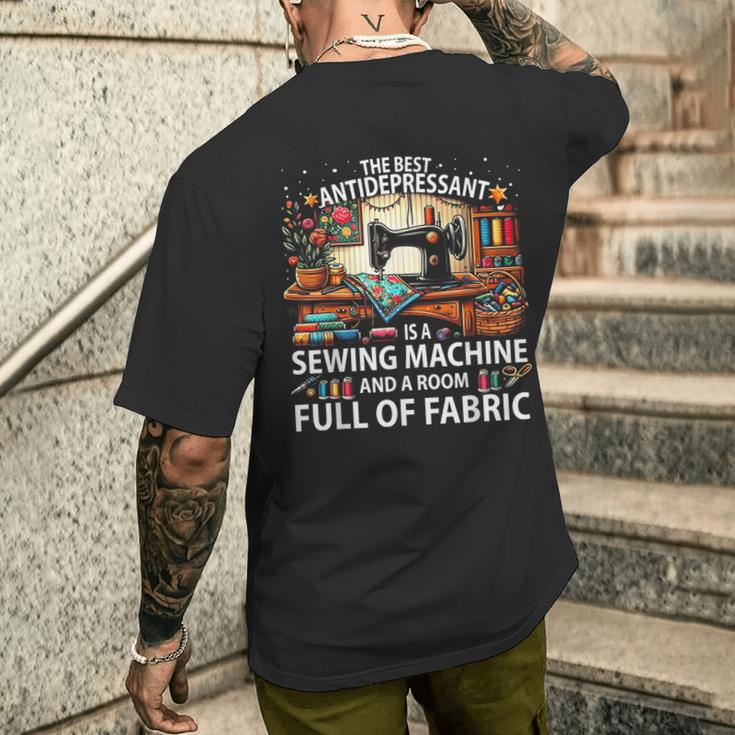 The Best Antidepressant Is A Sewing Machine And A Room Full Men's T-shirt Back Print Funny Gifts