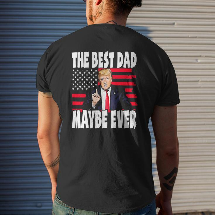 The Best Dad Maybe Ever Father Trump Mens Back Print T-shirt Gifts for Him
