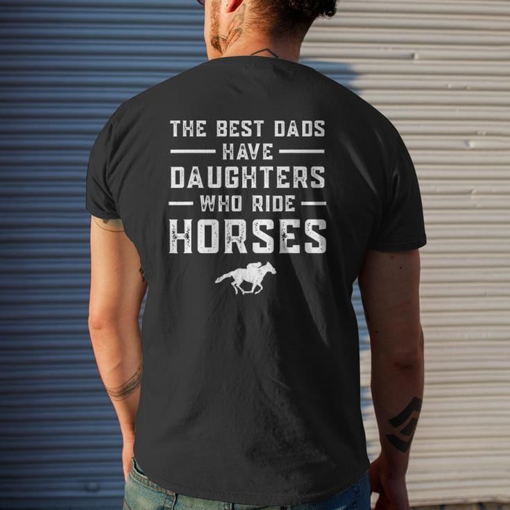 The Best Dads Have Daughters Who Ride Horses Equestrian Dad Mens Back Print T-shirt Gifts for Him