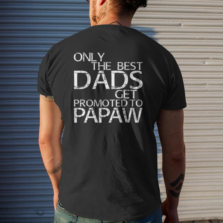 Only The Best Dads Get Promoted To Papaw Mens Back Print T-shirt Gifts for Him