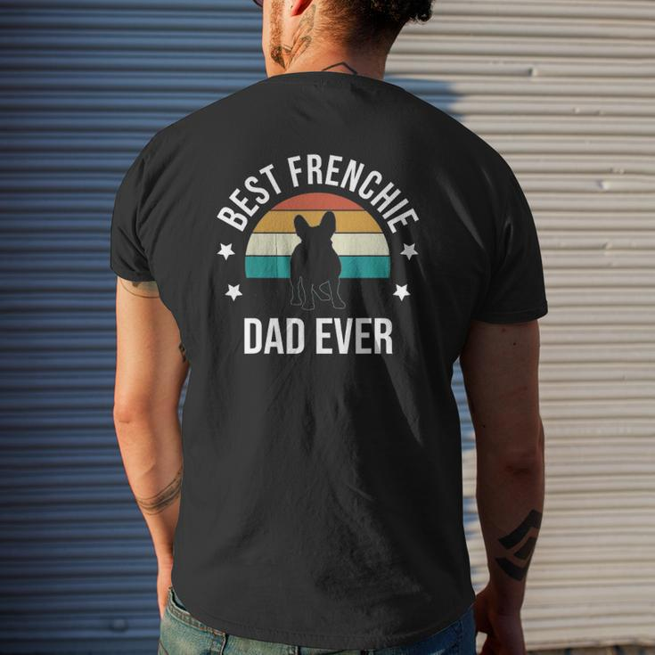 Best Frenchie Dad Ever French Bulldog Fathers Day Idea Mens Back Print T-shirt Gifts for Him