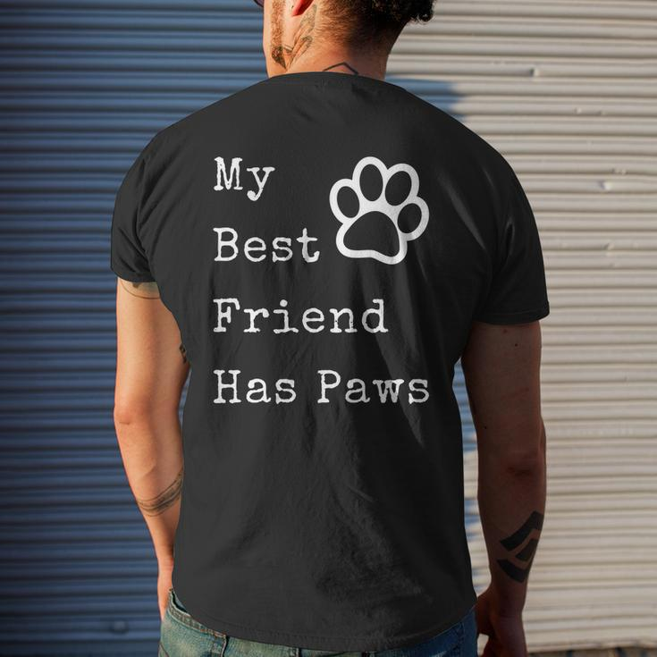 My Best Friend Has Paws For Dog Owners Mens Back Print T-shirt Gifts for Him