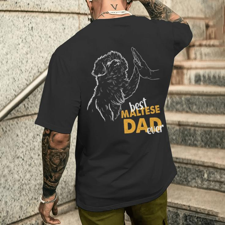 Best Maltese Dad Ever Maltese Daddy Maltese Dog Maltese Dad Men's T-shirt Back Print Gifts for Him