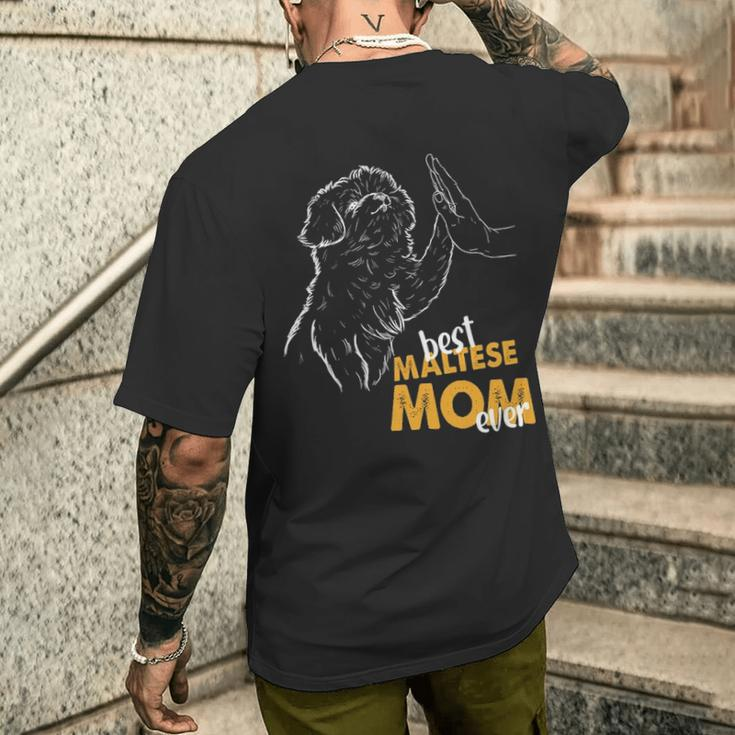 Best Maltese Mom Ever Maltese Dog Lover Maltese Mom Men's T-shirt Back Print Gifts for Him