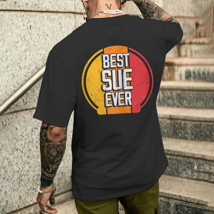 Best Sue Ever Sue Name Men's T-shirt Back Print Gifts for Him