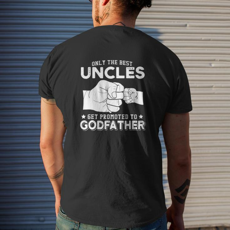 Only The Best Uncles Get Promoted To Godfathers Mens Back Print T-shirt Gifts for Him