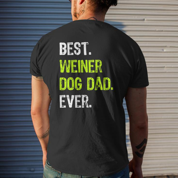Best Weiner Dog Dad Ever Fathers Day Dachshund Mens Back Print T-shirt Gifts for Him