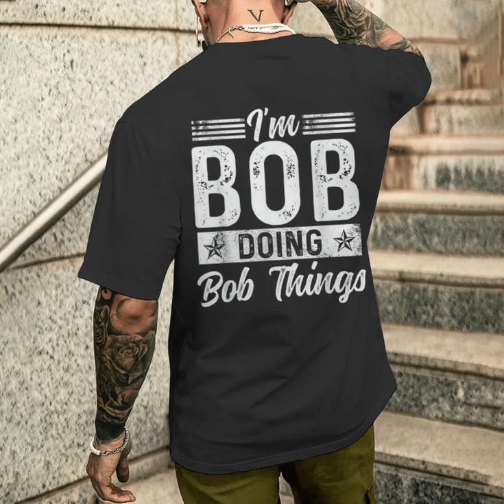 Bob Name Vintage I'm Bob Doing Bob Things Men's T-shirt Back Print Funny Gifts