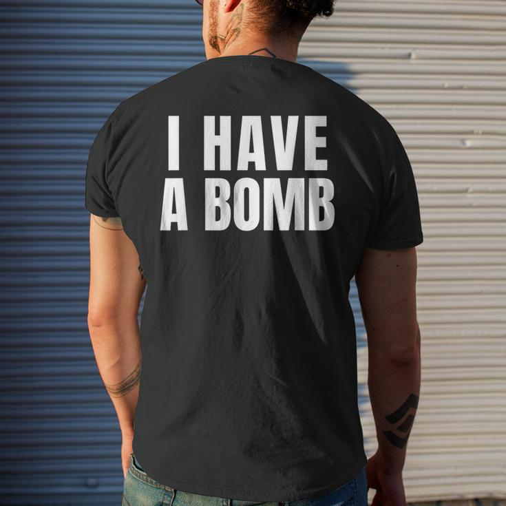I Have A Bomb For And Women Men's T-shirt Back Print Gifts for Him